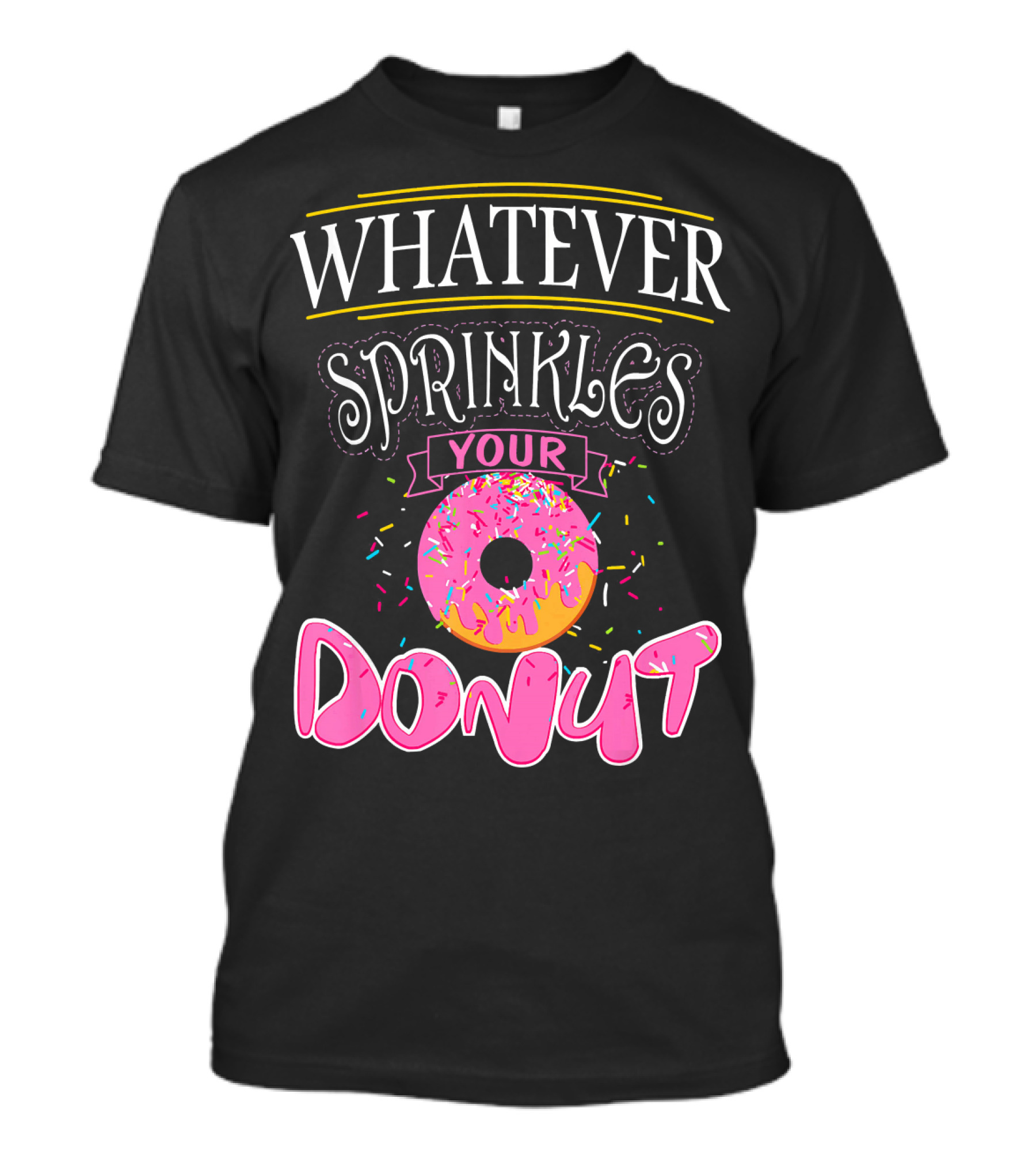 Whatever Sprinkles Your Donut Funny Doug Donut T-Shirt