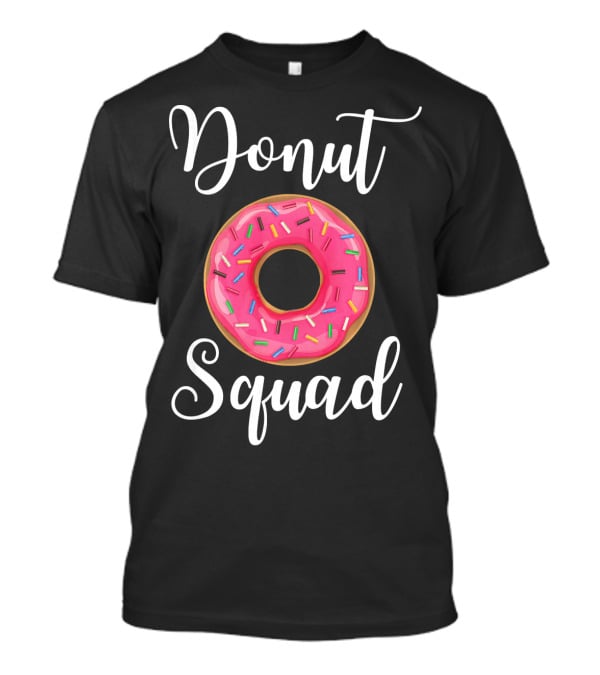 Donut Squad Funny Donut Lover Pink Sprinkles T-Shirt