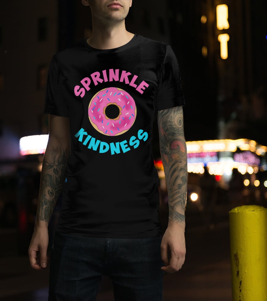 Sprinkle Kindness Donut Sprinkle T-Shirt