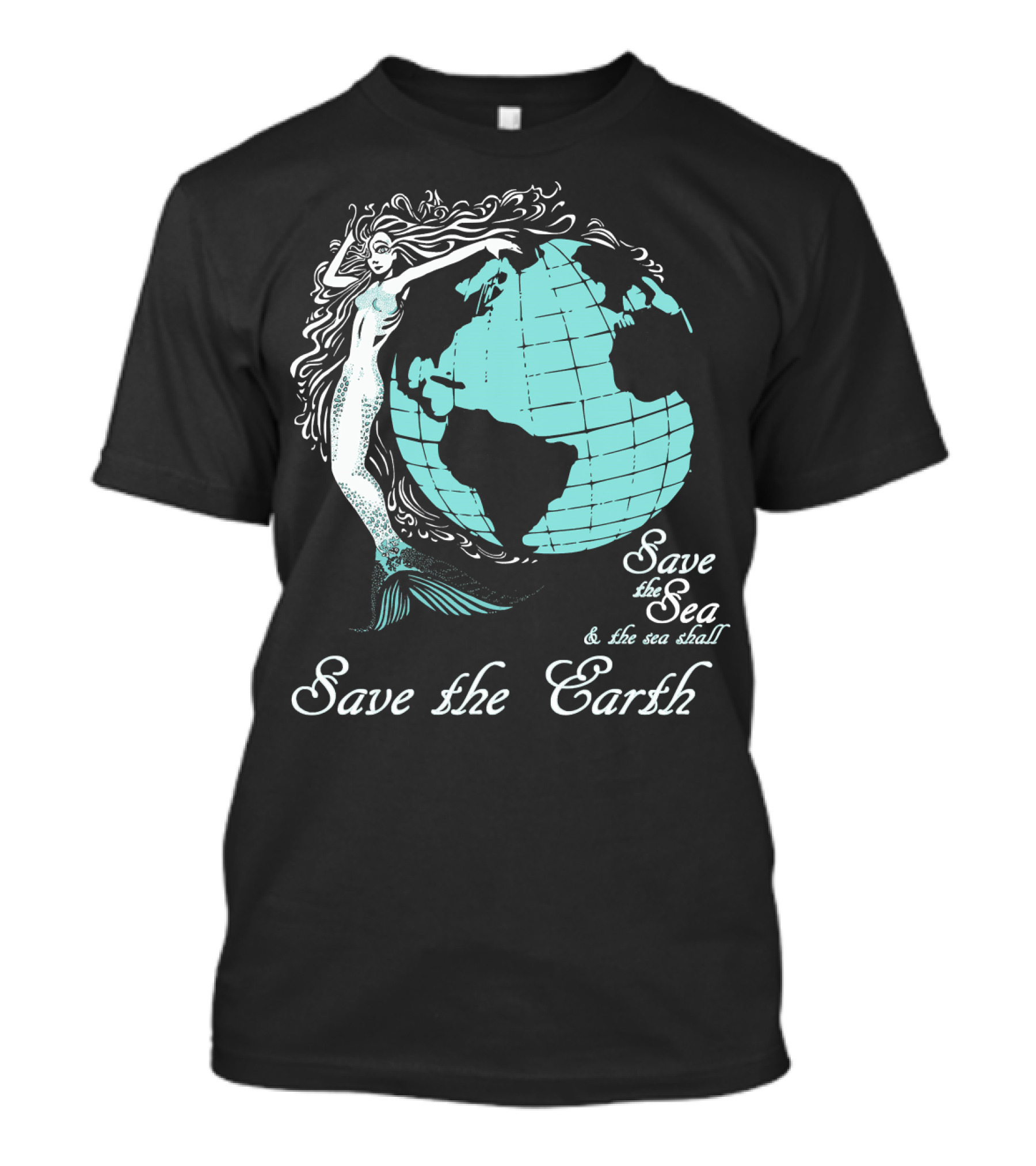 Save The Sea Save The Earth Environmental Awareness Ocean Globe Mermaid T-Shirt