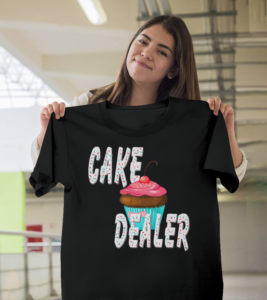 Cake Dealer Cupcake Sprinkles Baking Treats T-Shirt