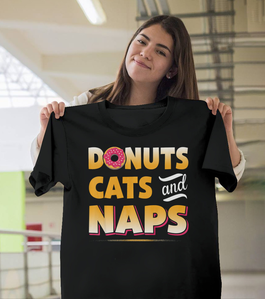 Donuts Cats And Naps Funny Cute Donuts Cats T-Shirt