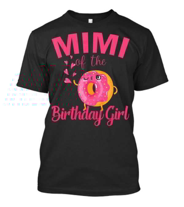 MIMI Of The Birthday Girl Donut MIMI T-Shirt