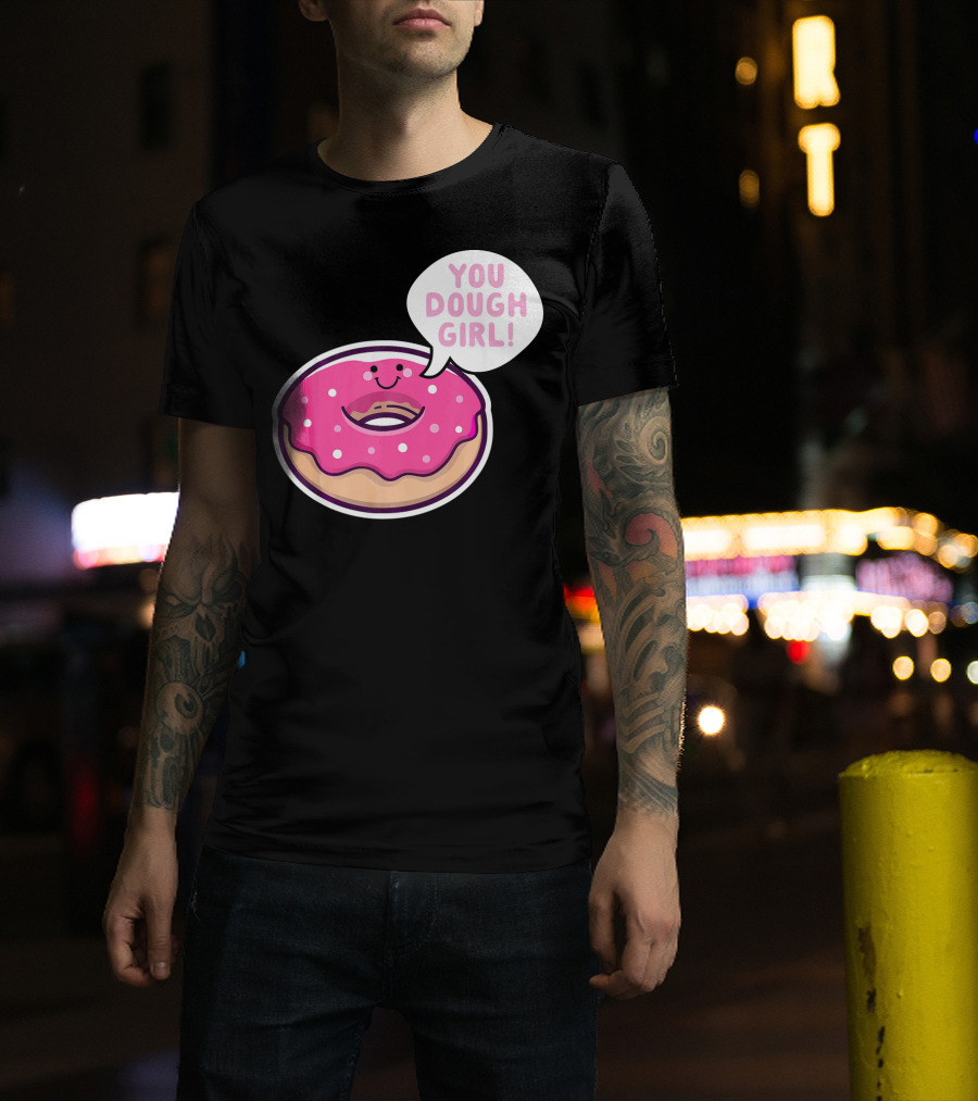 Kawaii Donut Pun You Dough Girl Cute T-Shirt