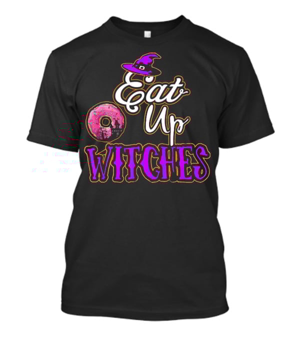 Eat Up Witches Donut Funny Halloween Cos T-Shirt