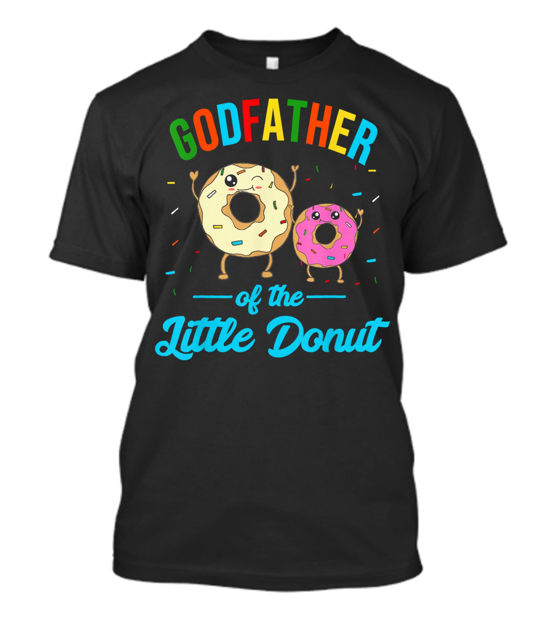 Godfather Of The Little Donut Colorful Sprinkled Donuts And Text T-Shirt