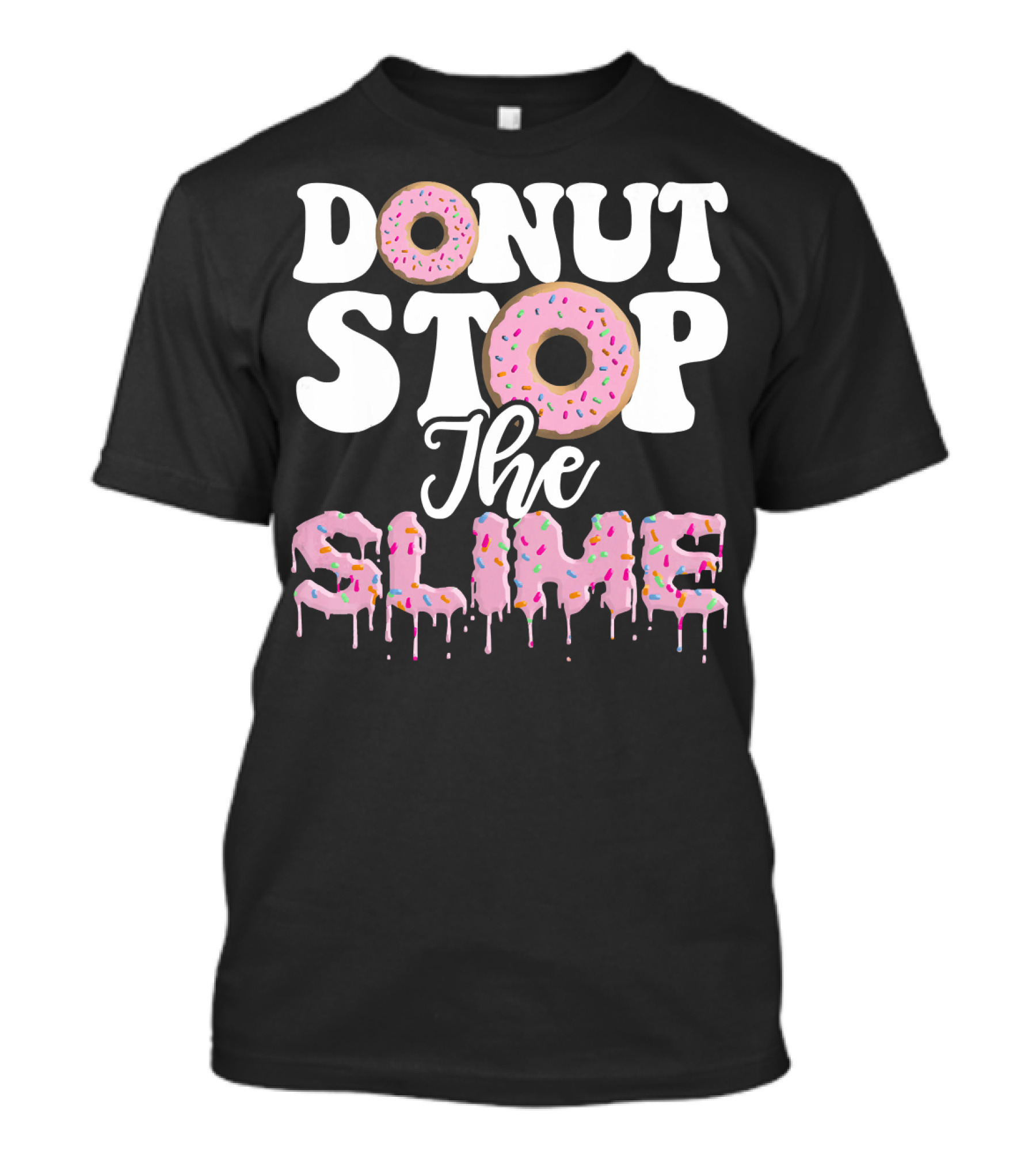 Donut Stop The Slime T-Shirt