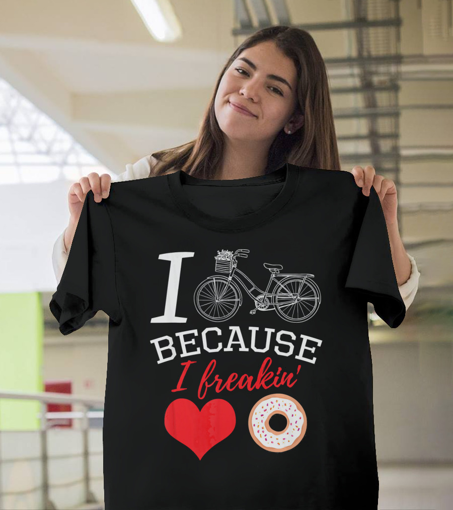 I Cycle Because I Freakin Love Donuts Funny MTB T-Shirt
