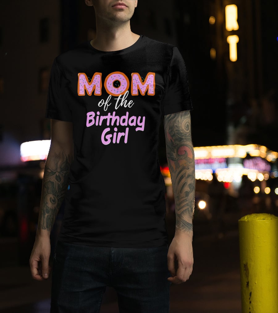 Mom Of The Birthday Girl Donut Sprinkles T-Shirt