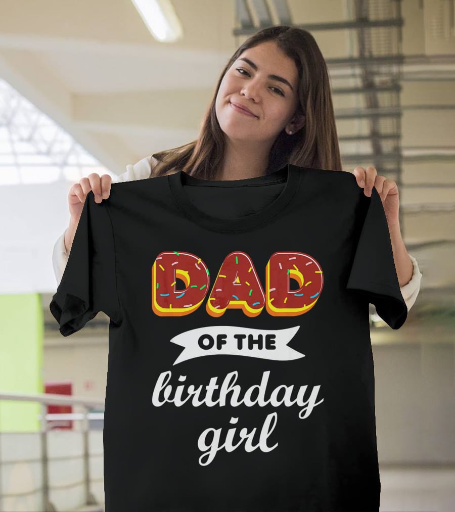 Dad Of The Birthday Girl Donut Sprinkles T-Shirt