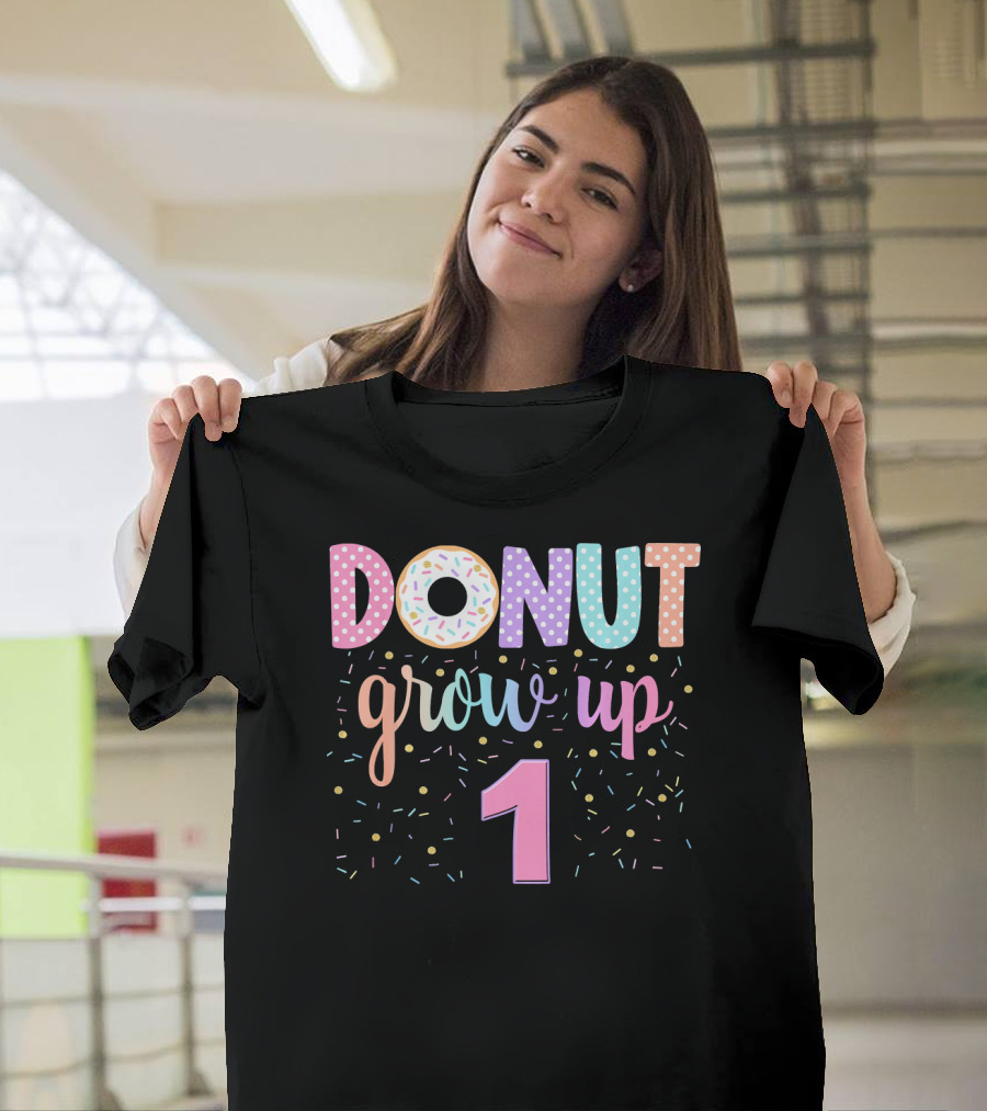 Donut Grow Up 1 Funny 1st Birthday Group Family T-Shirt