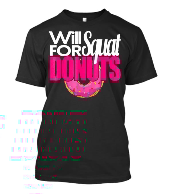 Will Squat For Donuts Pink Frosted Sprinkles Snack Motivation T-Shirt