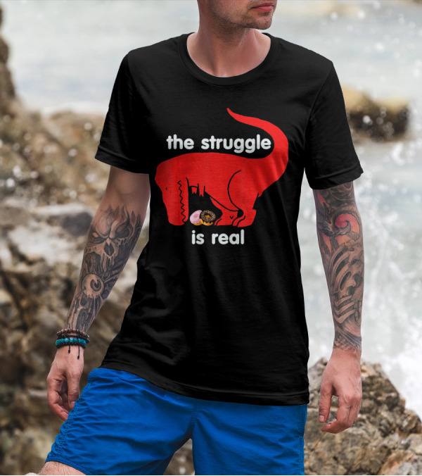 The Struggle Is Real T Rex With Donut Struggle T-Shirt