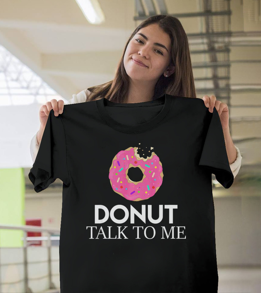 Donut Talk To Me Pink Sprinkled Strawberry Humor T-Shirt