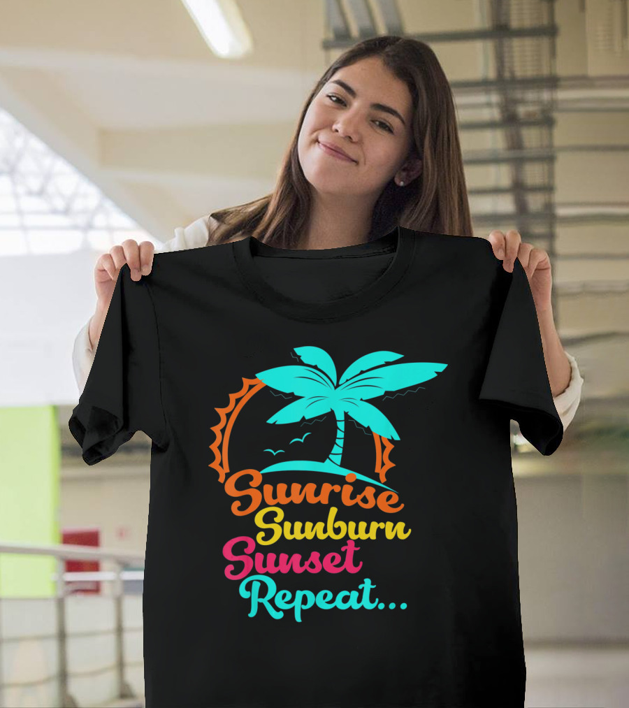 Sunrise Sunburn Sunset Repeat Summer Palm Tree Ocean Vibes T-Shirt