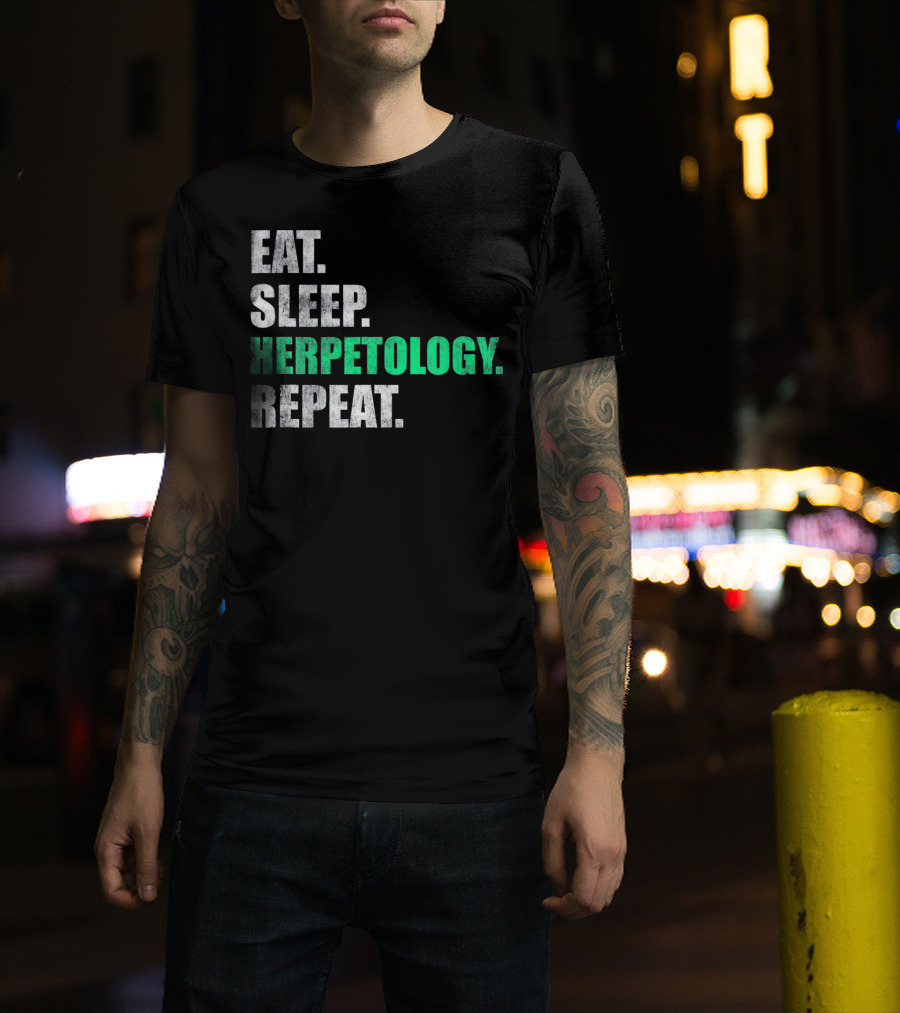 Eat Sleep Herpetology Repeat Zoology Enthusiast Lifestyle Routine T-Shirt