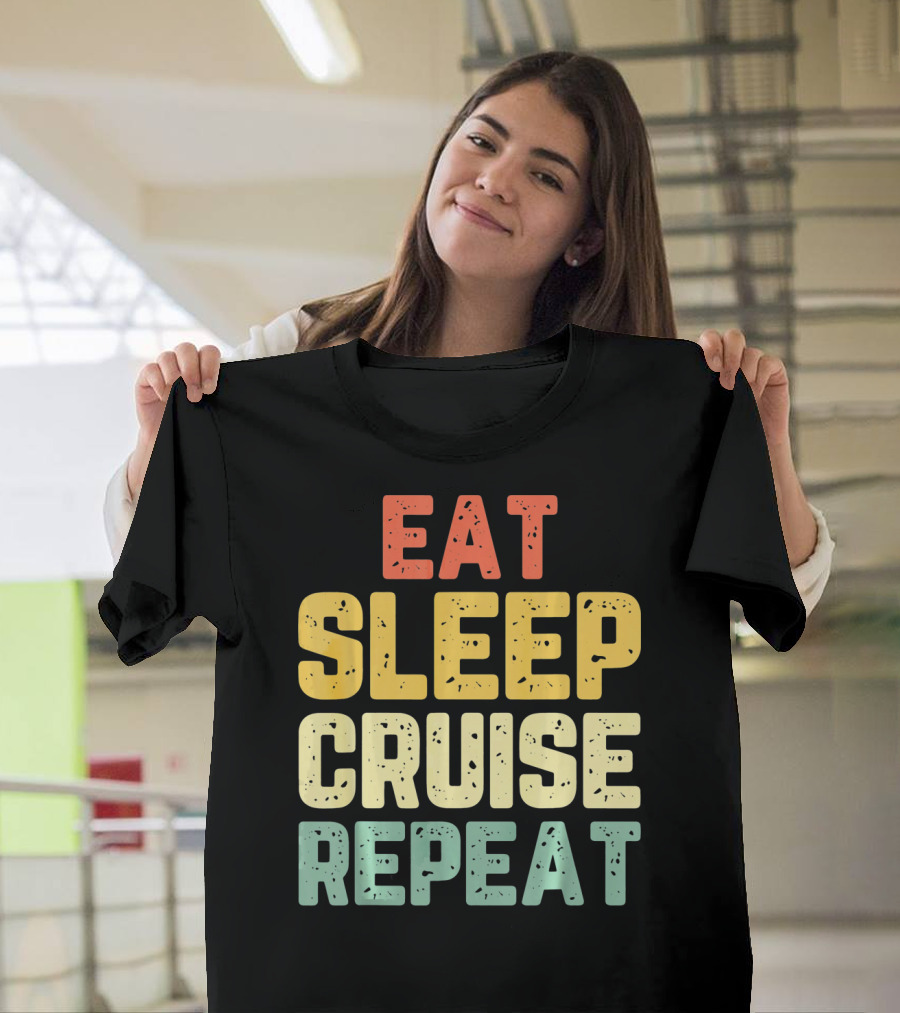 Eat Sleep Cruise Repeat Vintage Color Block Text T-Shirt