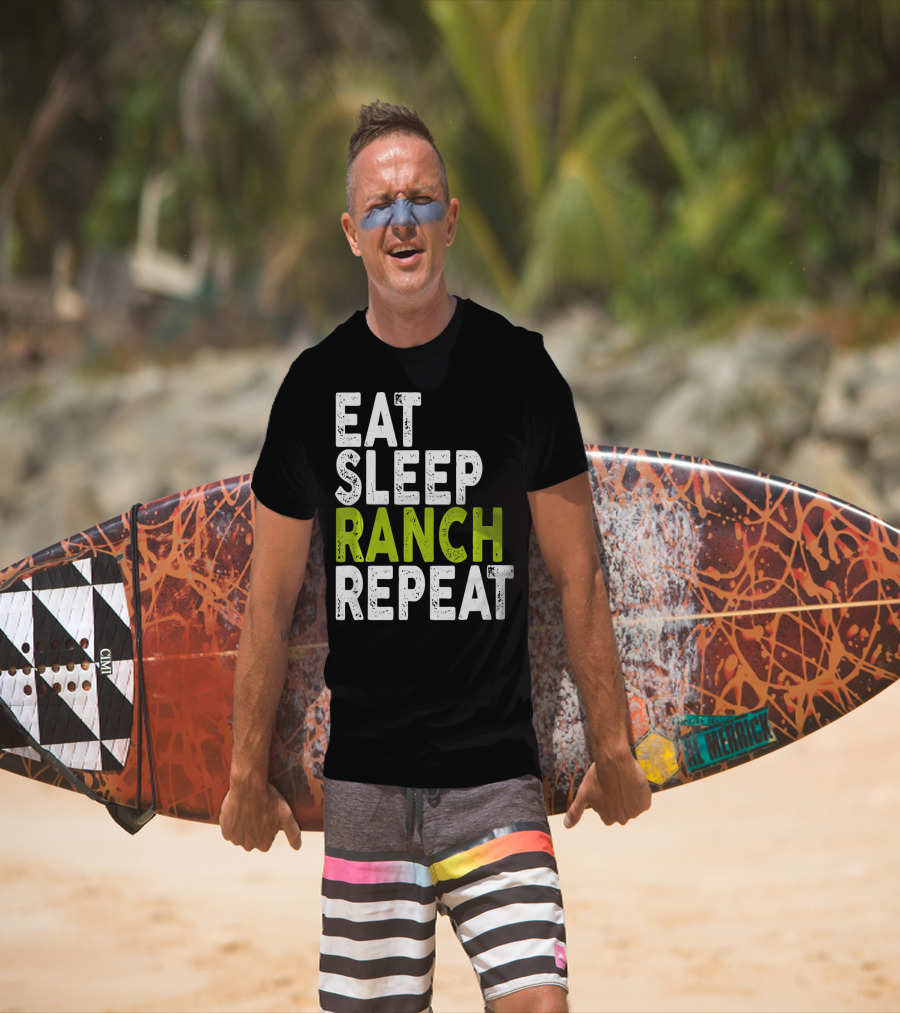 Eat Sleep Ranch Repeat Ranch Funny Farmer Life T-Shirt