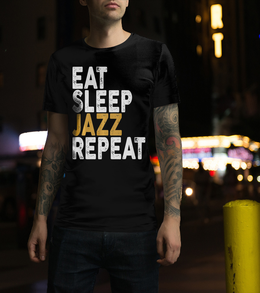 Eat Sleep Jazz Repeat Jazz T-Shirt