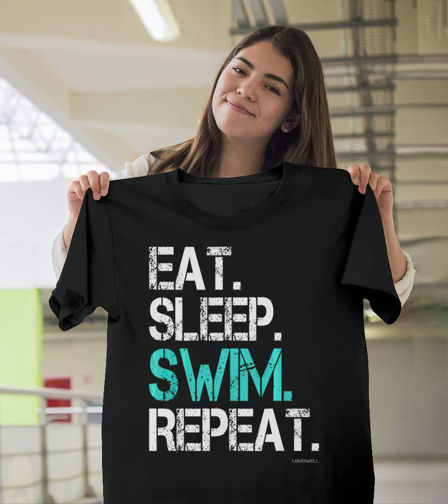 Eat Sleep Swim Repeat Funny Lumowell T-Shirt