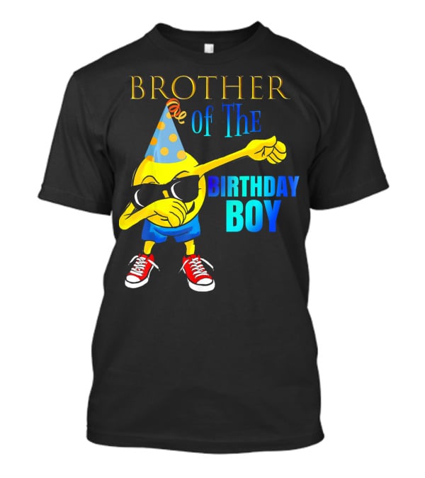 BROTHER Of The Birthday Boy Dabbing Emoji Party Hat Sunglasses Sneakers T-Shirt