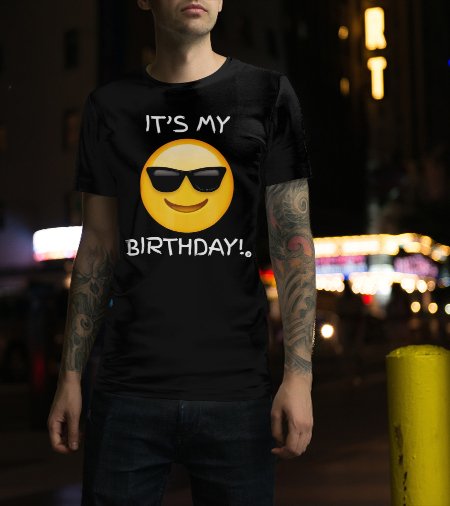 IT'S MY BIRTHDAY Emoji With Sunglasses T-Shirt