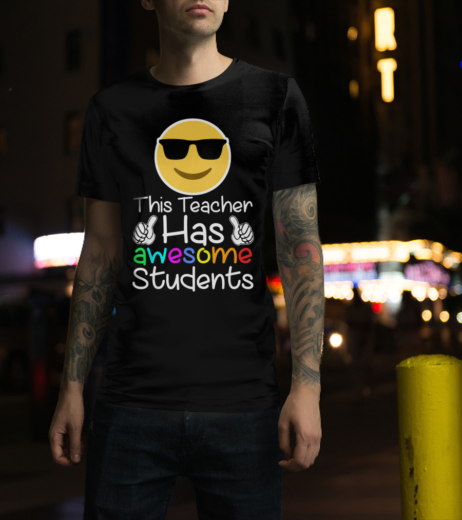This Teacher Has Awesome Students Emoji Sunglasses Thumbs Up T-Shirt