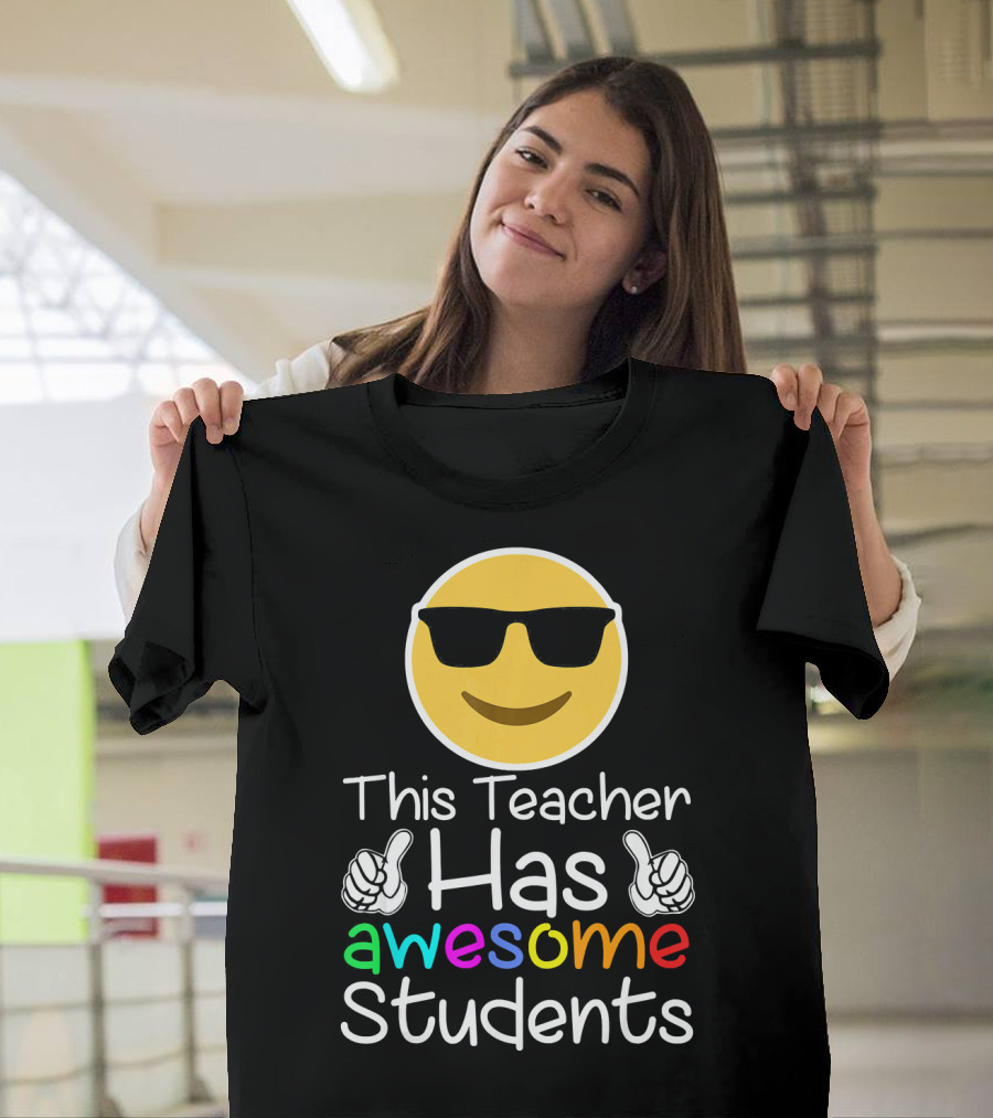This Teacher Has Awesome Students Emoji Sunglasses Thumbs Up T-Shirt