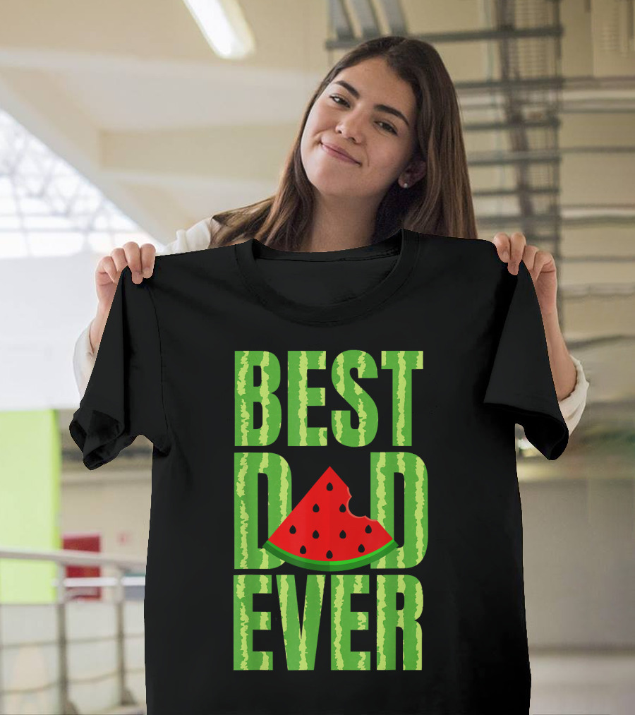 BEST DAD EVER Watermelon Slice T-Shirt