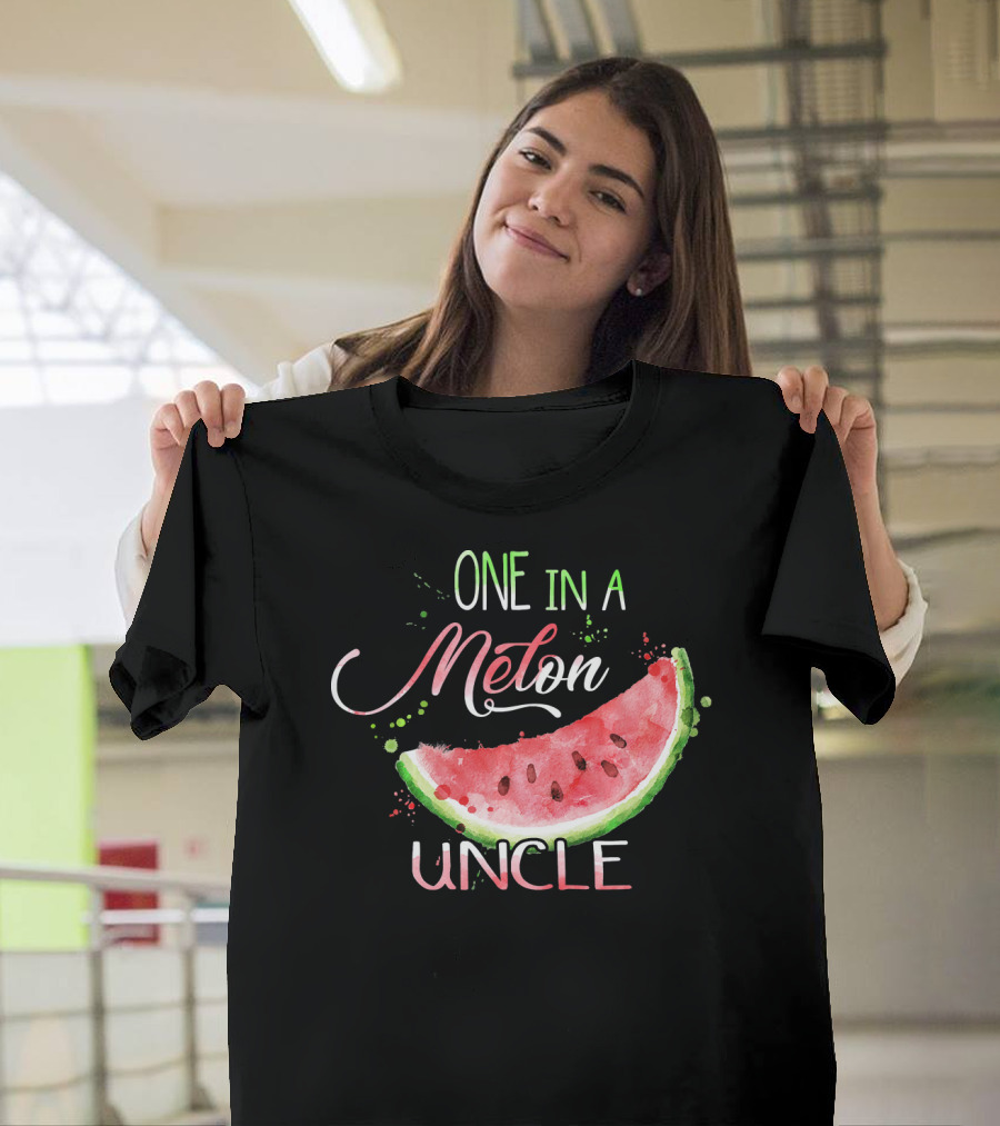 One In A Melon Uncle Watermelon Slice Funny T-Shirt