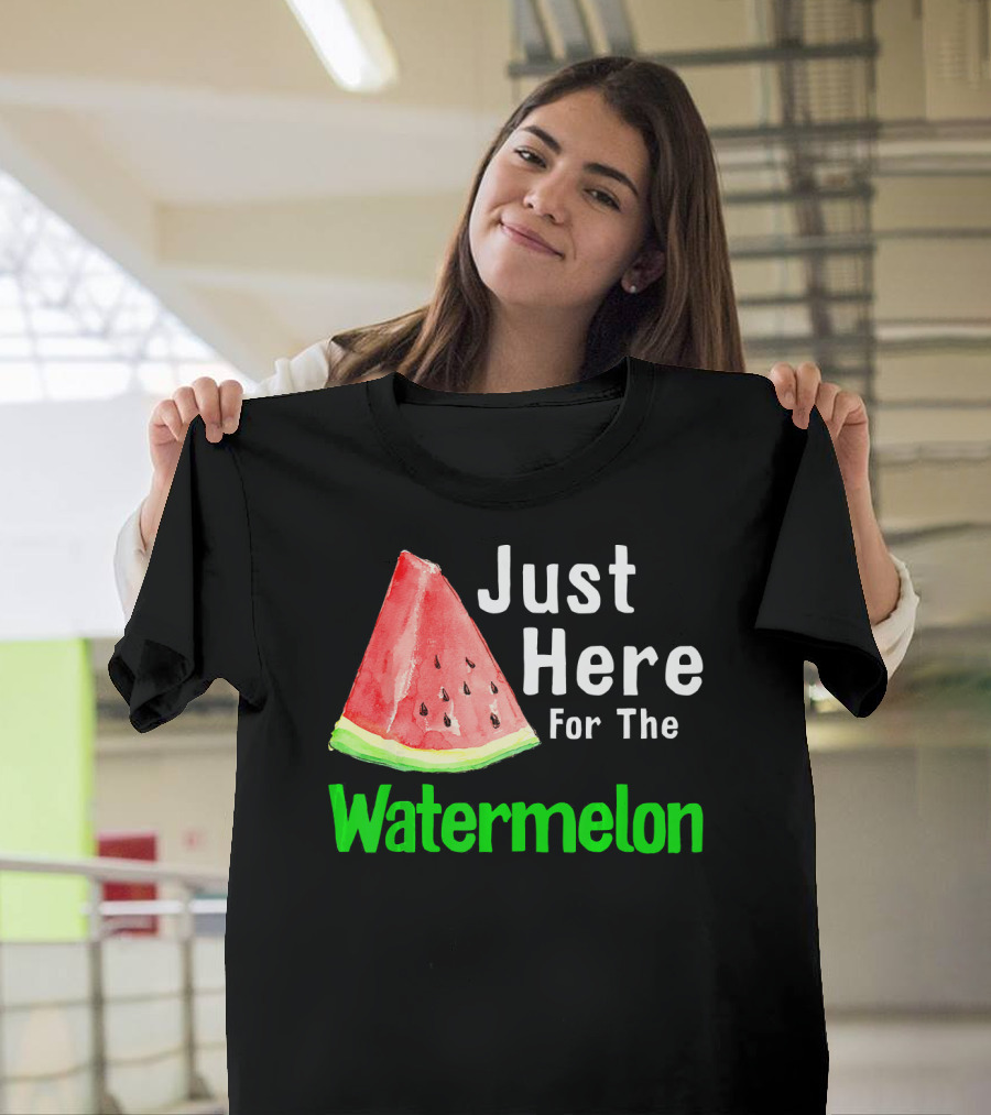Just Here For The Watermelon Slice T-Shirt