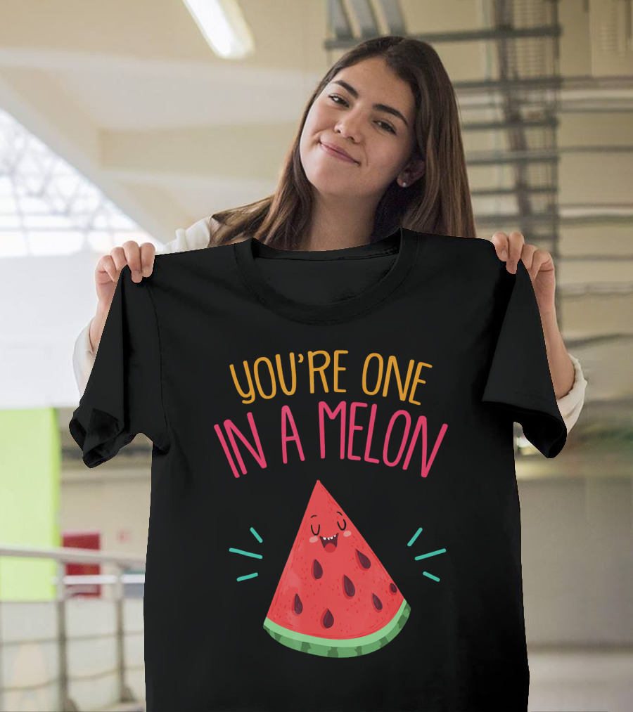 You're One in a Melon Watermelon Pun Funny Melon Food T-Shirt