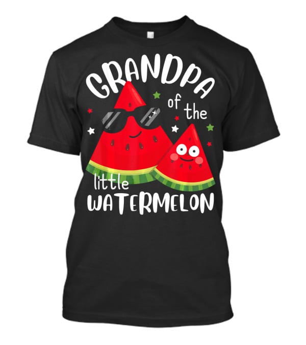 Grandpa Of The Little Watermelon With Sunglasses And Smiling Faces T-Shirt