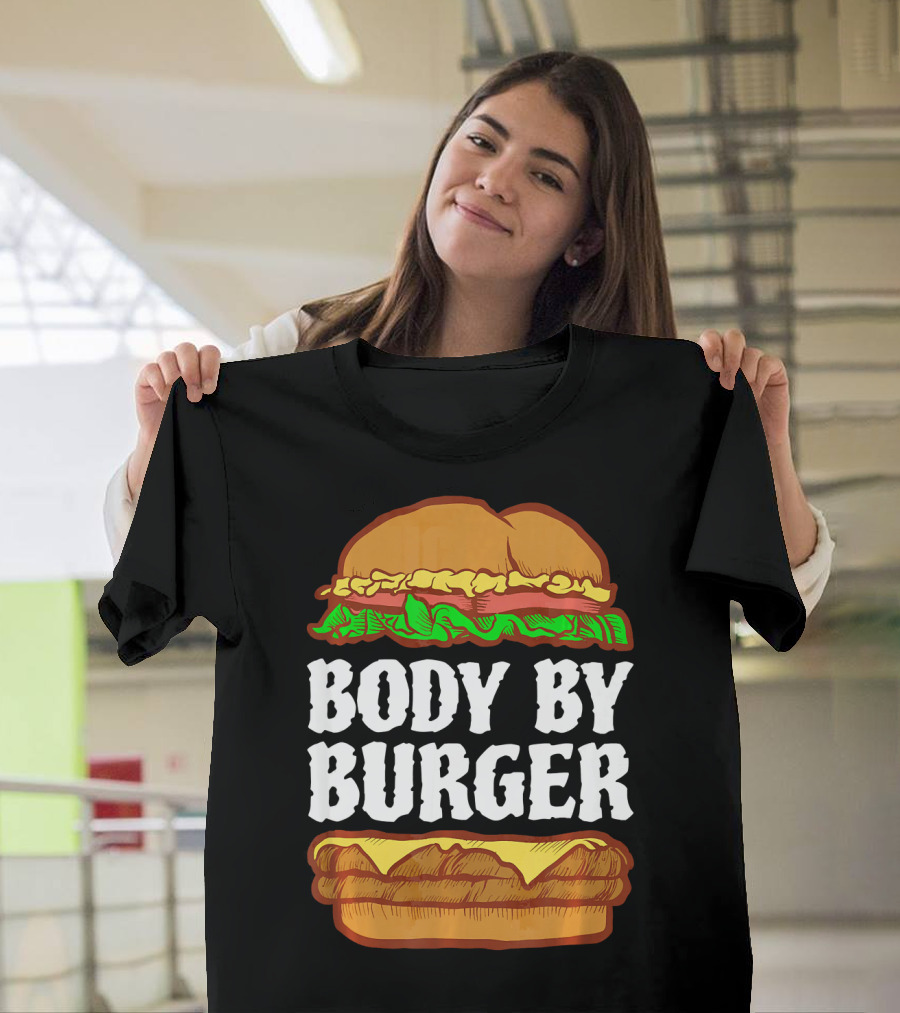 Body By Burger Hamburger Gym Funny T-Shirt