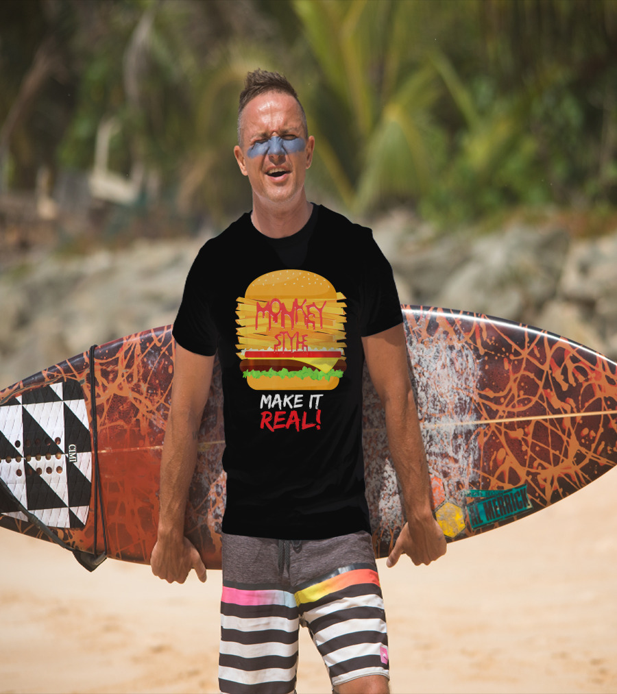 Burger Monkey Style Make It Real T-Shirt