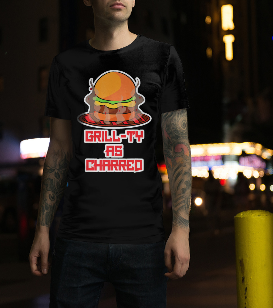 Grill Ty As Charred Burge Smoke Funny Fastfood T-Shirt
