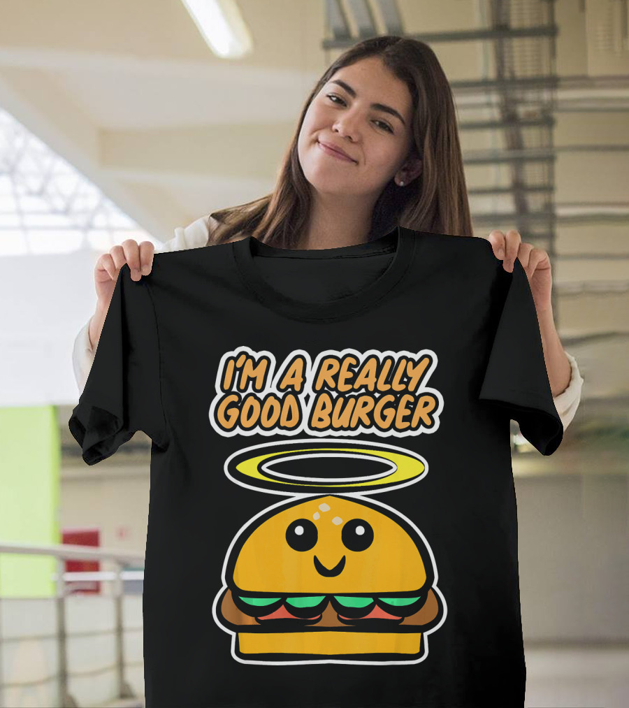 I'm a Really Good Burger Cute Halo Fastfood Cartoon T-Shirt