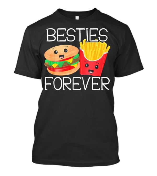 Besties Forever Smiling Hamburger And French Fries Duo T-Shirt