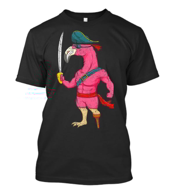 Vintage Pirate Pink Flamingo With Pirate Hat And Wooden Leg Sword T-Shirt