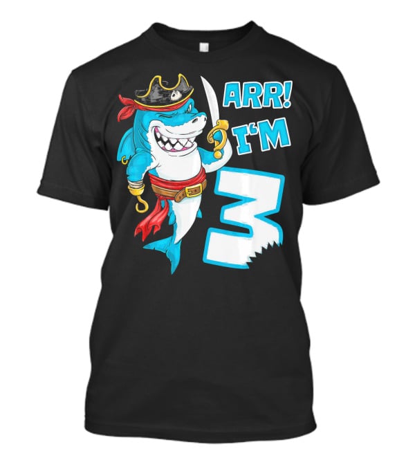 ARR I'm 3 Pirate Shark 3rd Birthday T-Shirt