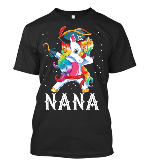 Funny Pirate Dabbing Unicorn Nana T-Shirt