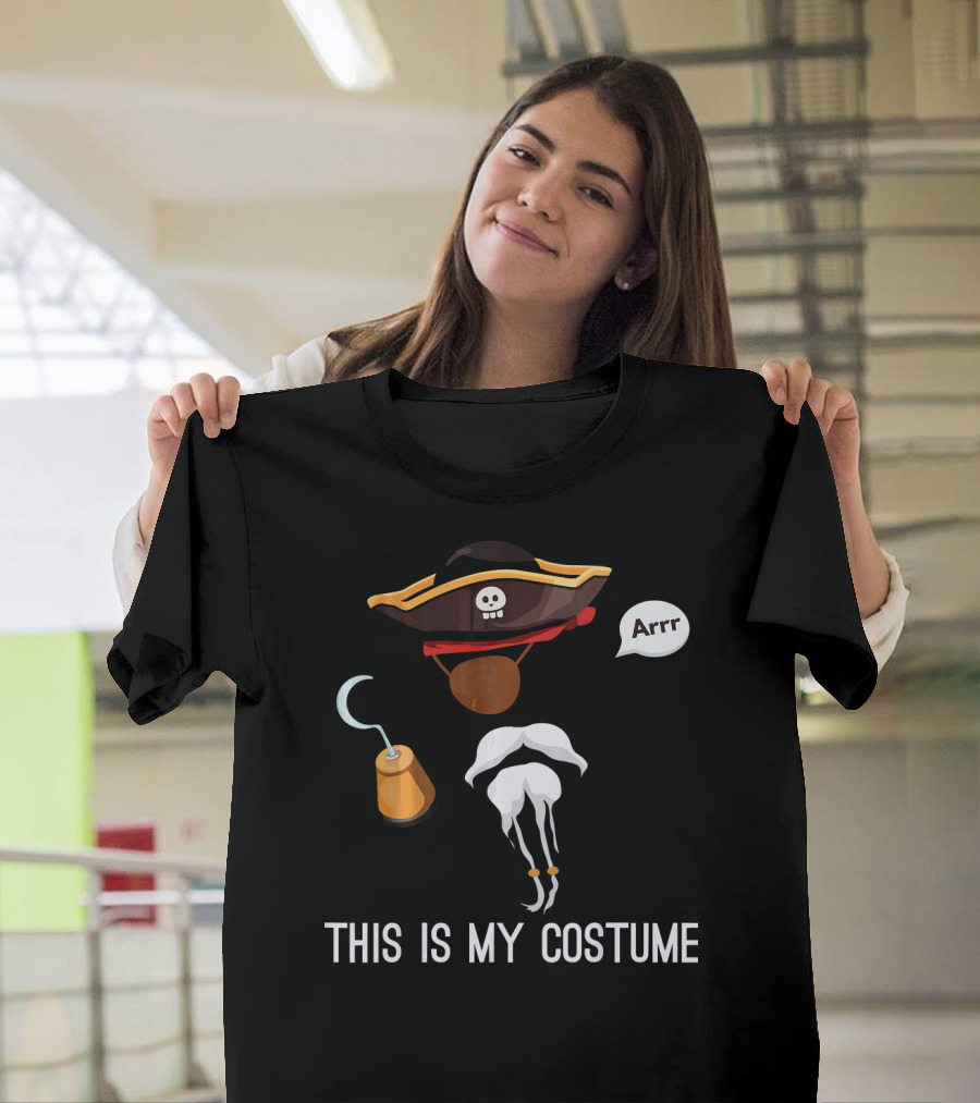This Is My Costume Pirate Hat Hook Arrr T-Shirt