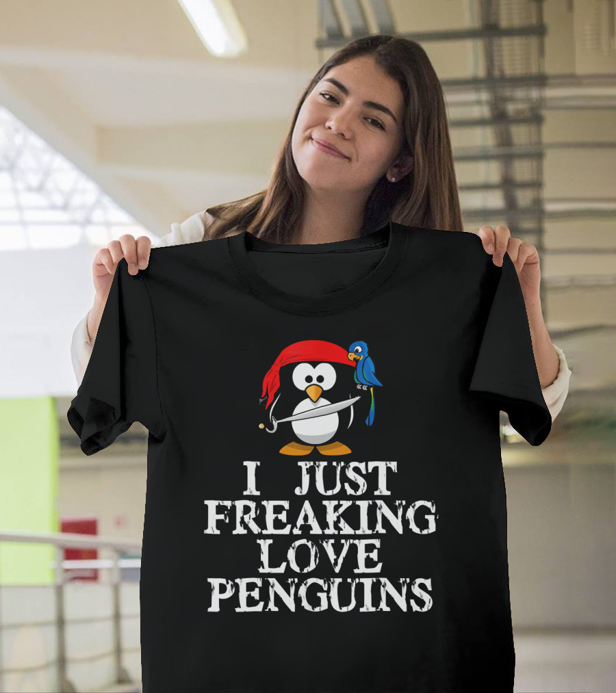 Pirate Penguin With Sword And Parrot - I Just Freaking Love Penguins T-Shirt
