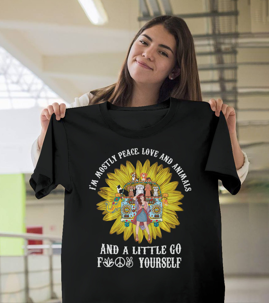I'm Mostly Peace Love Animals And A Little Go F Yourself Sunflower Hippie Bus T-Shirt