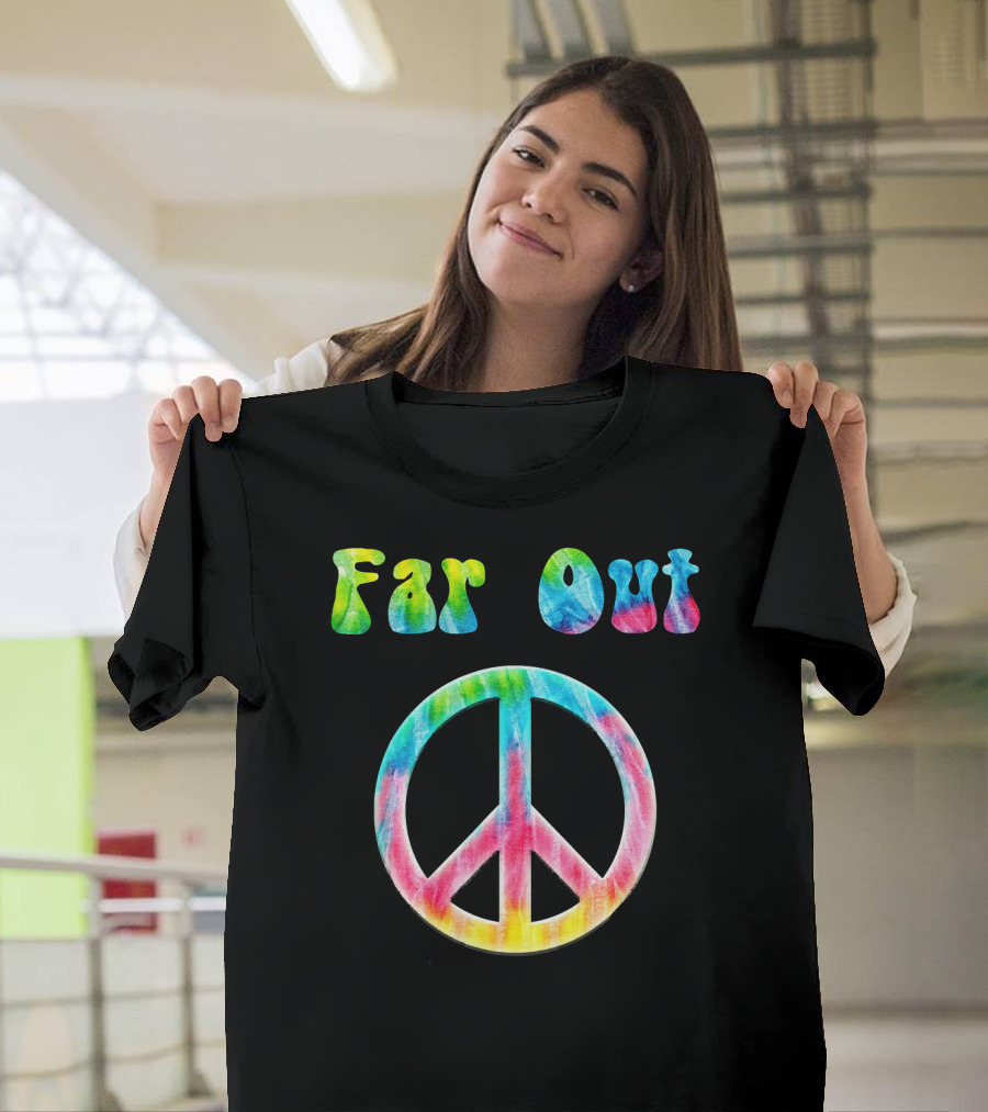 Far Out Peace Sign Retro 70s Vintage Tie Dye Hippie T-Shirt
