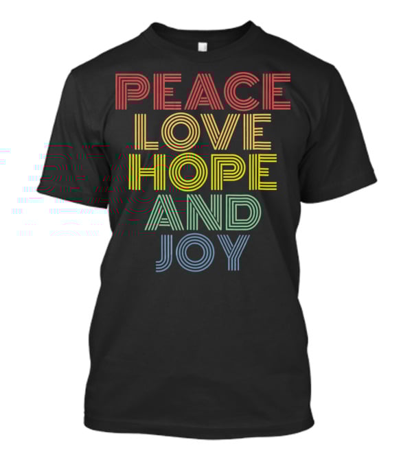 Peace Love Hope And Joy Retro Rainbow Stripes T-Shirt