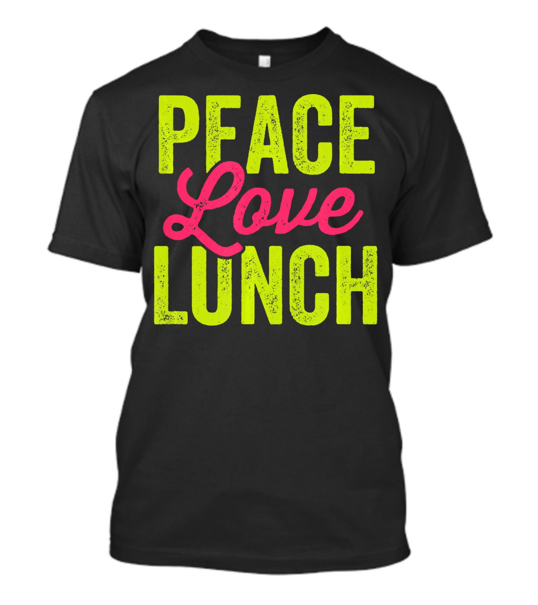 Peace Love Lunch Funny Lunch Lady T-Shirt