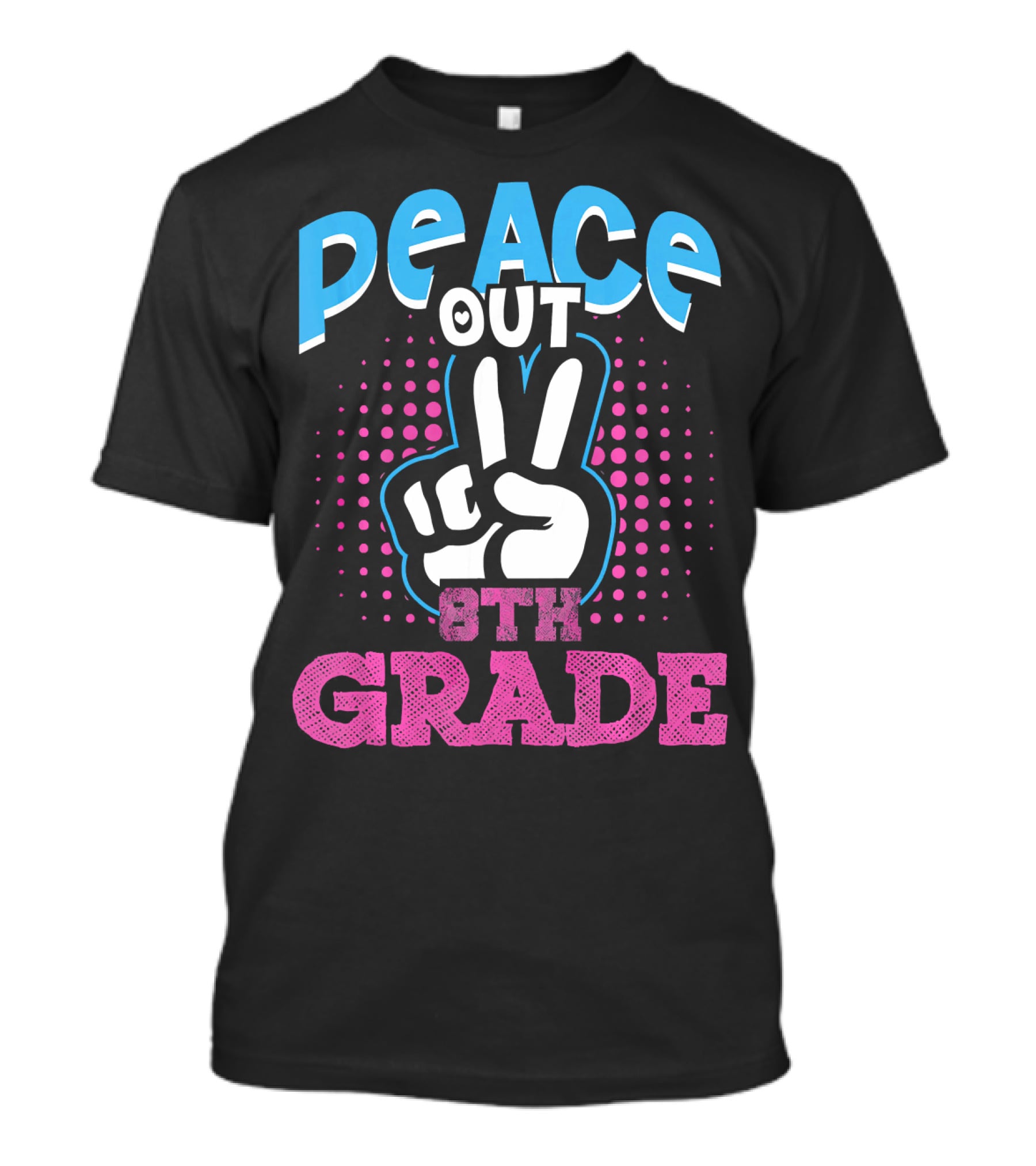 Peace Out 8th Grade Funny T-Shirt