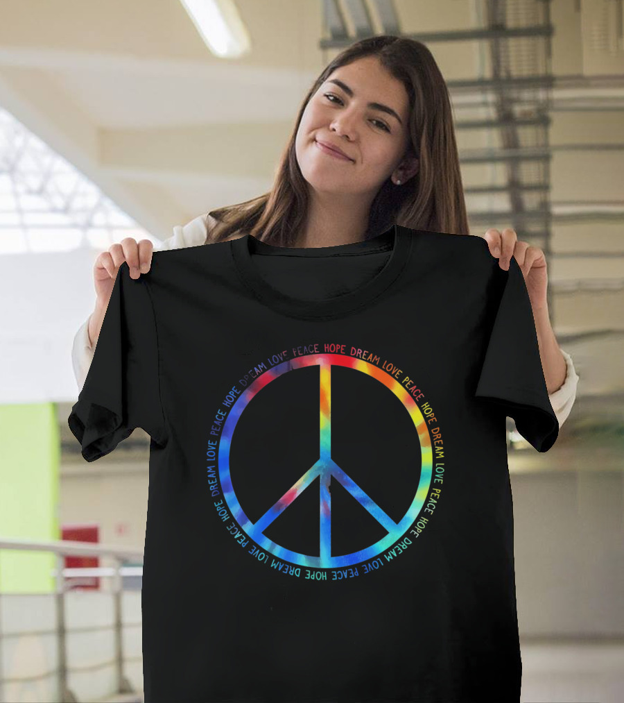 Peace Love Hope Dream Tie Dye T-Shirt