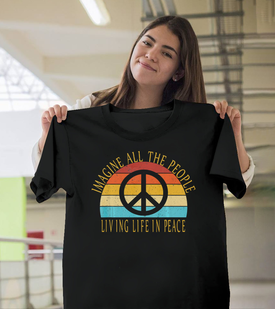 Imagine All The People Living Life In Peace Retro Peace T-Shirt